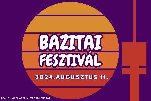 Bazitai Fesztivl 2024.